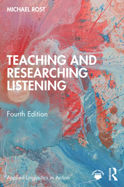 Book cover of: Teaching and Researching Listening. By: Michael Rost