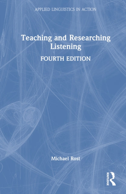 Book cover of: Teaching and Researching Listening. By: Michael Rost