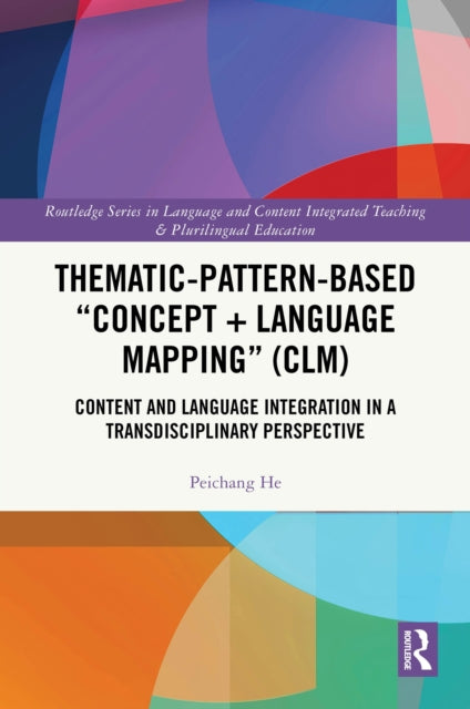 Book cover of: Thematic-Pattern-Based “Concept + Language Mapping” (CLM). By: Peichang He