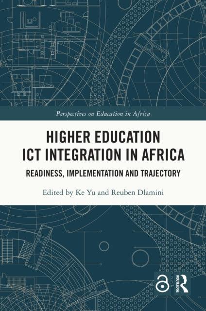 Book cover of: Higher Education ICT Integration in Africa. By: Ke Yu