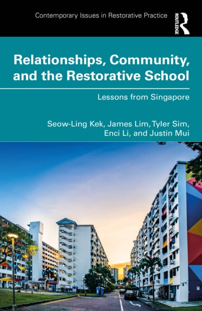 Book cover of: Relationships, Community, and the Restorative School. By: Seow Ling