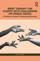 Book cover of: Brief Therapy for Clients with Challenging or Unique Issues. By: Saul A. Singer