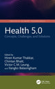 Book cover of: Health 5.0. By: Hiren Kumar Thakkar