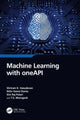 Book cover of: Machine Learning with oneAPI. By: Shriram K. Vasudevan