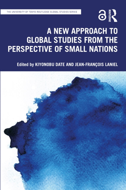 Book cover of: New Approach to Global Studies from the Perspective of Small Nations. By: Kiyonobu Date
