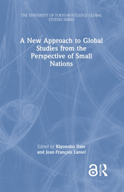 Book cover of: New Approach to Global Studies from the Perspective of Small Nations. By: Kiyonobu Date