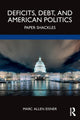 Book cover of: Deficits, Debt, and American Politics. By: Marc Allen Eisner
