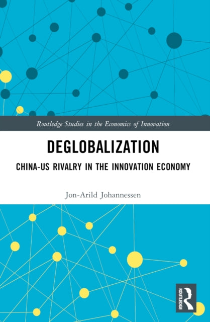 Book cover of: Deglobalization. By: Jon-Arild Johannessen