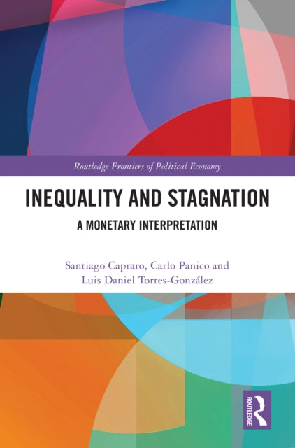 Book cover of: Inequality and Stagnation. By: Santiago Capraro