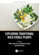 Book cover of: Exploring Traditional Wild Edible Plants. By: Vibhor Agarwal