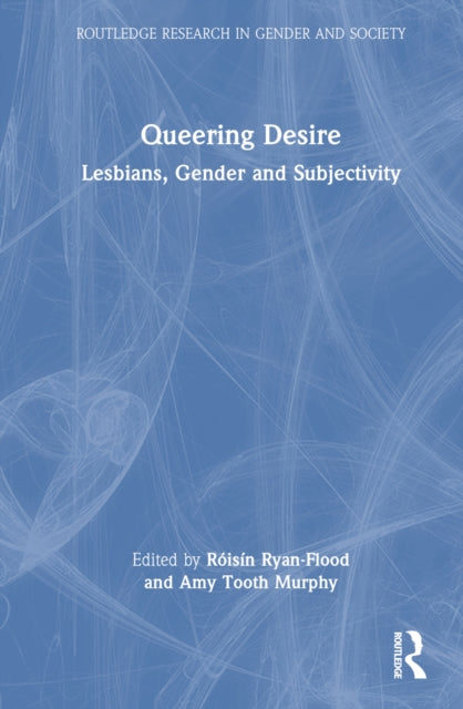 Book cover of: Queering Desire. By: Róisín Ryan-Flood