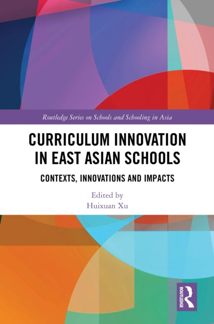 Book cover of: Curriculum Innovation in East Asian Schools