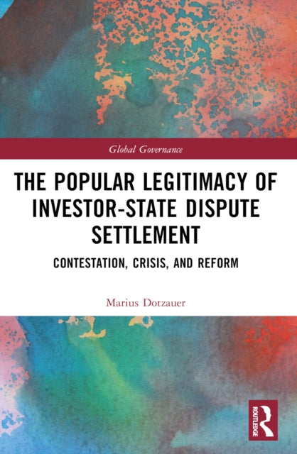 Book cover of: Popular Legitimacy of Investor-State Dispute Settlement