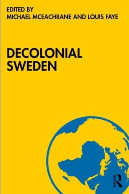 Book cover of: Decolonial Sweden. By: Michael McEachrane