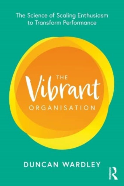 Book cover of: Vibrant Organisation. By: Duncan Wardley