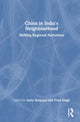 Book cover of: China in India's Neighbourhood