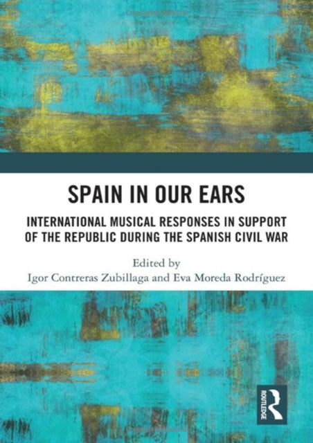 Book cover of: Spain in Our Ears. By: Igor Contreras Zubillaga