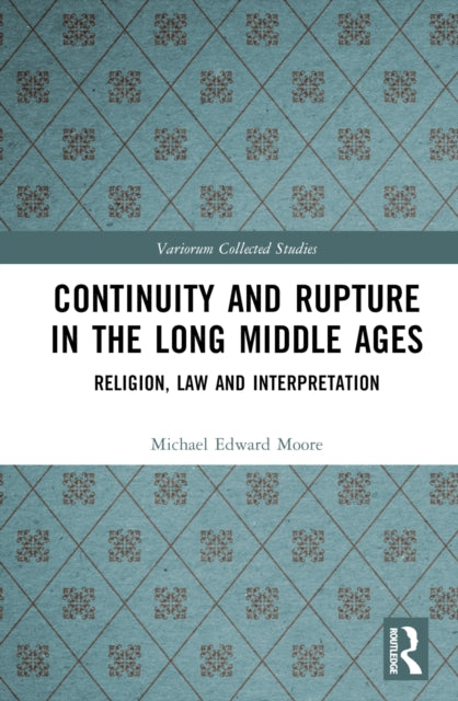Book cover of: Continuity and Rupture in the Long Middle Ages. By: Michael Edward Moore