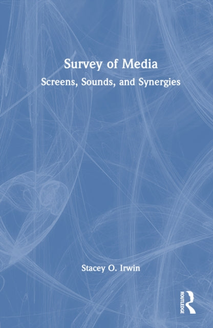 Book cover of: Survey of Media. By: Stacey O. Irwin