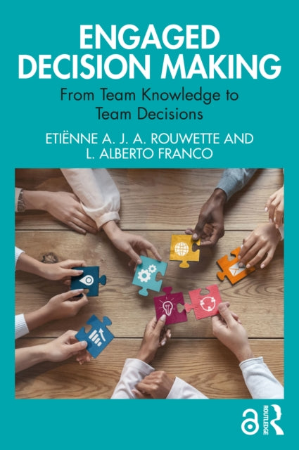 Book cover of: Engaged Decision Making. By: Etiënne Antonio Joseph Alfonso Rouwette