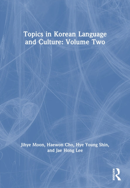 Book cover of: Topics in Korean Language and Culture: Volume Two