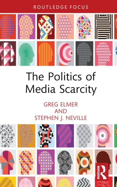 Book cover of: Politics of Media Scarcity. By: Greg Elmer