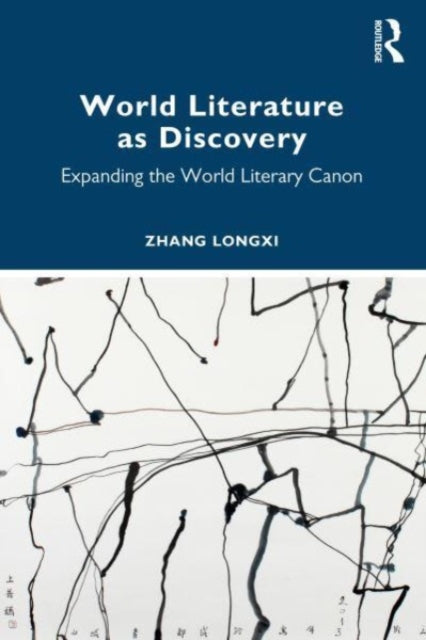 Book cover of: World Literature as Discovery. By: Longxi Zhang