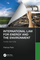 Book cover of: International Law for Energy and the Environment. By: Patricia D. Park