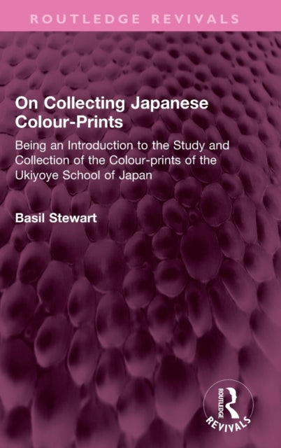 Book cover of: On Collecting Japanese Colour-Prints. By: Basil Stewart
