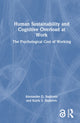 Book cover of: Human Sustainability and Cognitive Overload at Work. By: Alexander D. Stajkovic