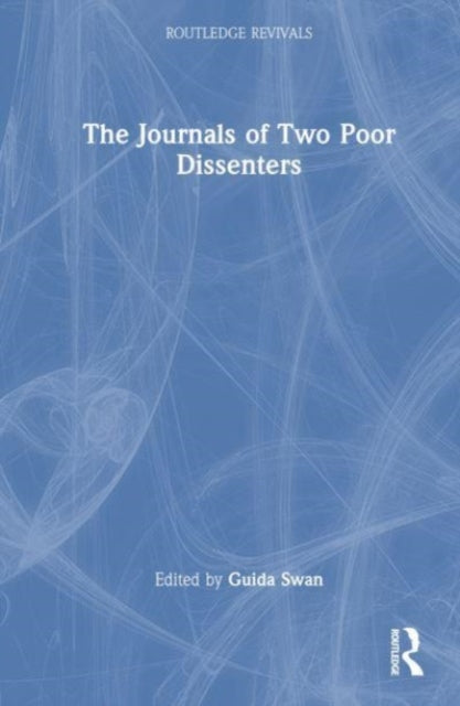 Book cover of: Journals of Two Poor Dissenters. By: Guida Swan