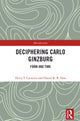 Book cover of: Deciphering Carlo Ginzburg. By: Deivy F. Carneiro