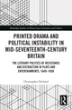 Book cover of: Printed Drama and Political Instability in Mid-Seventeenth-Century Britain. By: Christopher Orchard