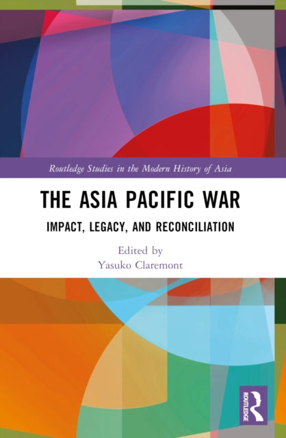 Book cover of: Asia Pacific War. By: Yasuko Claremont