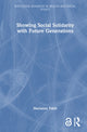 Book cover of: Showing Social Solidarity with Future Generations