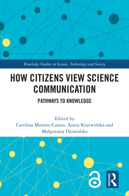 Book cover of: How Citizens View Science Communication. By: Carolina Moreno-Castro