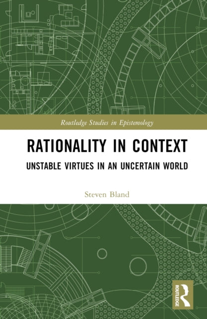 Book cover of: Rationality in Context. By: Steven Bland