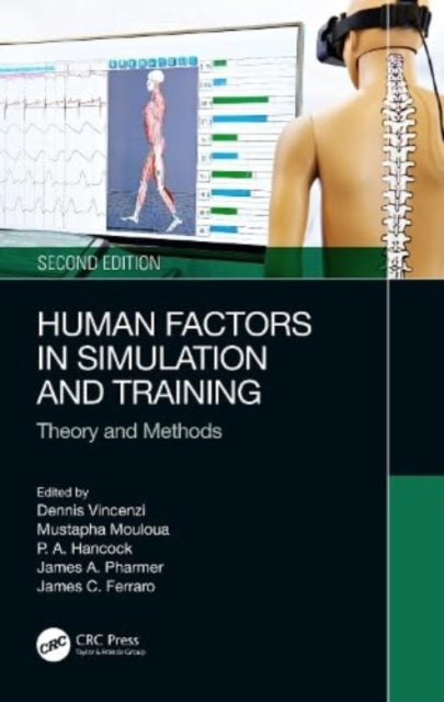 Book cover of: Human Factors in Simulation and Training. By: Dennis A. Vincenzi