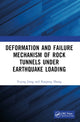 Book cover of: Deformation and Failure Mechanism of Rock Tunnels under Earthquake Loading. By: Yujing Jiang
