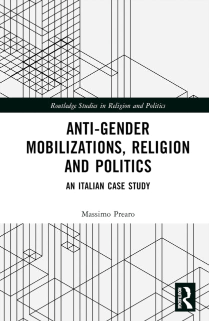 Book cover of: Anti-Gender Mobilizations, Religion and Politics
