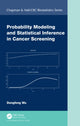 Book cover of: Probability Modeling and Statistical Inference in Cancer Screening. By: Dongfeng Wu