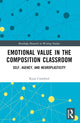 Book cover of: Emotional Value in the Composition Classroom. By: Ryan Crawford