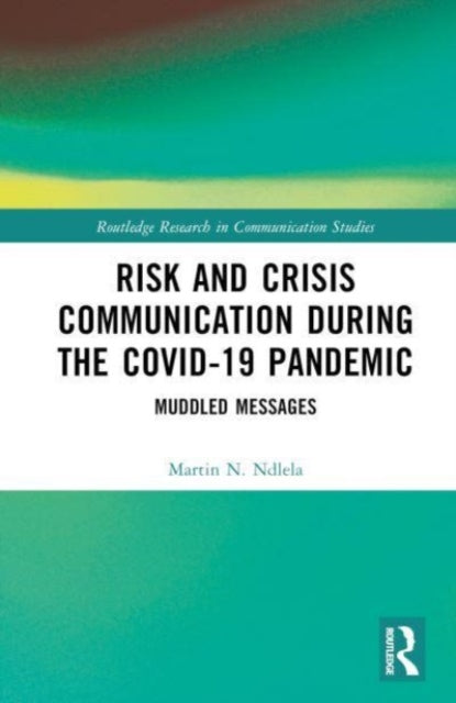 Book cover of: Risk and Crisis Communication During the COVID-19 Pandemic. By: Martin N. Ndlela