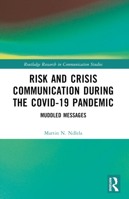 Book cover of: Risk and Crisis Communication During the COVID-19 Pandemic. By: Martin N. Ndlela