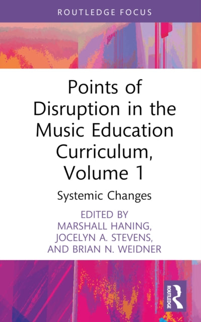 Book cover of: Points of Disruption in the Music Education Curriculum, Volume 1