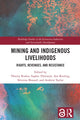 Book cover of: Mining and Indigenous Livelihoods. By: Thierry Rodon