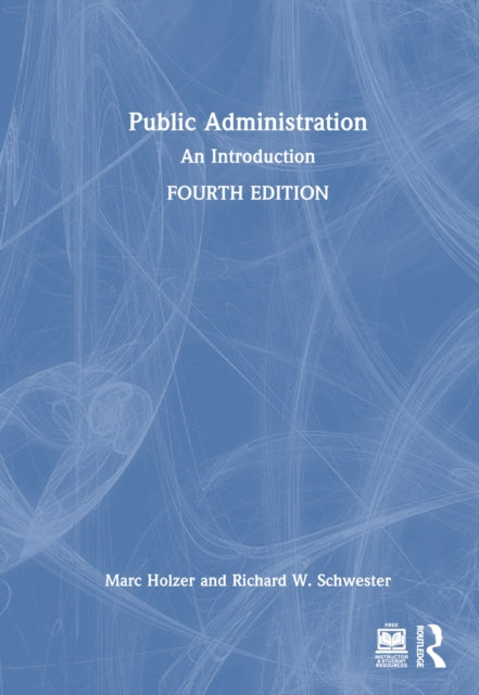Book cover of: Public Administration. By: Marc Holzer