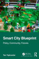 Book cover of: Smart City Blueprint. By: Tan Yigitcanlar