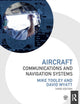 Book cover of: Aircraft Communications and Navigation Systems. By: Tooley, Michael H.