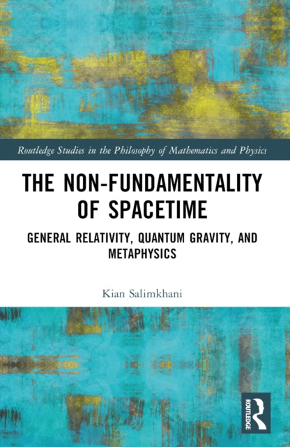 Book cover of: Non-Fundamentality of Spacetime. By: Kian Salimkhani